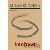 Totožnost - Milan Kundera