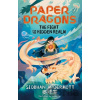 Paper Dragons: The Fight for the Hidden Realm - Siobhan McDermott, Hodder Children's Books