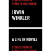 A Life in Movies: Stories from 50 years in Hollywood