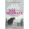 Keď zomrie náš milovaný - Duquin Lorene Hanley