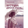 Spútaná divočinou - Jarkovská Erika