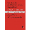 Proměny marxisticko křesťanského dialogu v Československu - Landa Ivan Mervart Jan a kolektiv