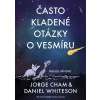Často kladené otázky o vesmíru - Cham Jorge Whiteson Daniel