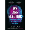 We Are Electric - Sally Adee