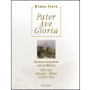 Pater Ave Gloria - Bruno Forte