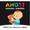 Ahoj! miminka / bábätká Leporelo pro miminka / pre bábätká