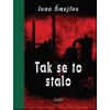 Tak se to stalo