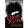 Season of the Witch: The Book of Goth - Cathi Unsworth, Nine Eight Books