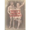 Skrytý princip stárnutí Fenomén stárnutí v novém světle poznání