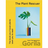 The Plant Rescuer - Sarah Gerrard-Jones