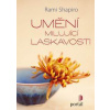 Umění milující laskavosti - Rami Shapiro