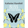Bliss and Other Stories