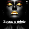 Bossa n' Adele (electro-bossa songbook of Adele) CD