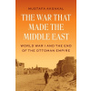 The War That Made the Middle East