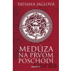 Medúza na prvom poschodí - Tatiana Jaglová