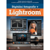 Digitální fotografie v Adobe Photoshop Lightroom - Kelby Scott