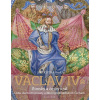 Václav IV. Římský a český král - Doba, duchovní proudy a dění v předhusitských Čechách - Jiří Kuthan