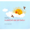 Sluníčko jde do školy - Zdeněk Petr, Ladislav Vrkoč