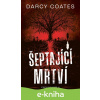 E-kniha Šeptající mrtví - Darcy Coates