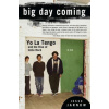 Big Day Coming: Yo La Tengo and the Rise of Indie Rock (Jesse Jarnow)(Brožovaná)