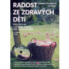 Radost ze zdravých dětí Preventivní i léčebná strava pro celou rodinu včetně DVD - Strnadelová Vladimíra Zerzán Jan