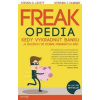 Freakopedia - Kedy vykradnúť banku... a ďalších 131 dobre mienených rád - Levitt D. Steven