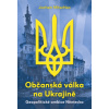 Občanská válka na Ukrajině - Mitschka Jochen
