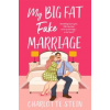 My Big Fat Fake Marriage