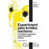 Experiment jako kritika nacismu. - Zuzana Augustová