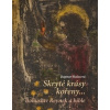 Skryté krásy kořeny (Dagmar Halasová)