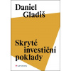 Skryté investiční poklady - Daniel Gladiš