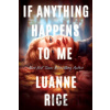 If Anything Happens to Me - Rice Luanne