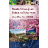 Město Tchao-jüan: Brána na Tchaj-wan (Ming-Pan Chen, Tomáš Řízek)