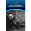 My Inventions and Other Writings and Lectures