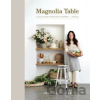 Magnolia Table, Volume 2 : A Collection of Recipes for Gathering - Joanna Gaines