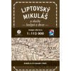 Liptovský Mikuláš a okolie kedysi a dnes