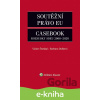 E-kniha Soutěžní právo EU Casebook - Václav Šmejkal, Barbara Dufková