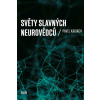 Světy slavných neurovědců - Kalvach Pavel