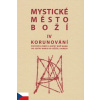 Mystické město Boží IV - Korunování
