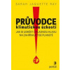 Průvodce klimatickou úzkostí - Sarah Jaquette Ray