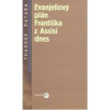 Evanjeliový plán Františka z Assisi dnes - Matura Thaddée