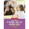 Ako hovoriť s deťmi, aby sa lepšie učili - Mazlish Elaine, Faber Adele