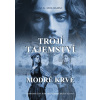Trojí tajemství modré krve