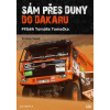 Sám přes duny do Dakaru Příběh Tomáše Tomečka - Siwek Prokop