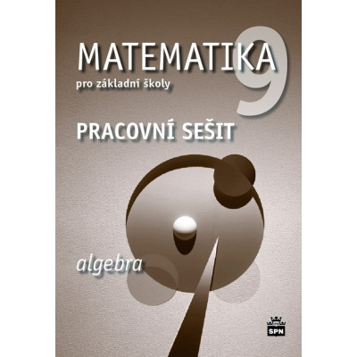Matematika 9 pro základní školy Algebra - Jitka Boušková, Milena Brzoňová, Josef Trejbal
