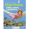 Kolektív Martinka - krátke príbehy o priateľstve