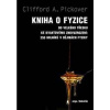 Kniha o fyzice - Clifford A. Pickover