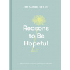 Reasons to be Hopeful (The School of Life)(Pevná)