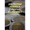 Jak přepsat pravidla evropské ekonomiky - Joseph E. Stiglitz