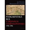 Podkarpatská Rus v dějinách Československa 1918–1946 (Jan Rychlík, Magdaléna Rychlíková )
